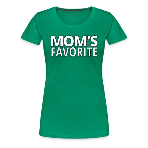 MOM'S FAVORITE (black outlines) - Women's Premium T-Shirt