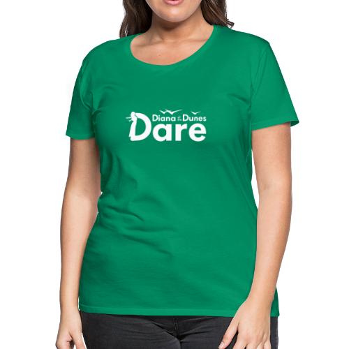 Diana Dunes Dare - Women's Premium T-Shirt