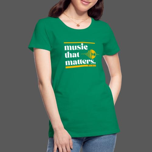 Music That Matters #1 - Alan Cross - Women's Premium T-Shirt