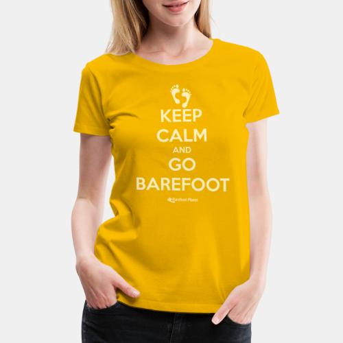 Keep Calm and Go Barefoot - Women's Premium T-Shirt