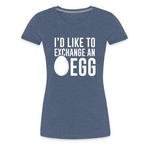 Egg Exchange Tee - Women's Premium T-Shirt