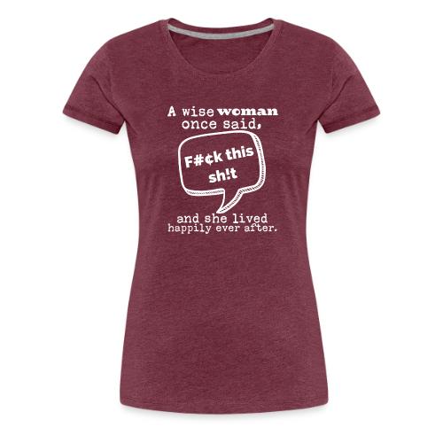 A Wise Woman 1 - Women's Premium T-Shirt