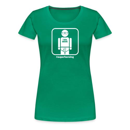 iamGEEK #superheroing - Women's Premium T-Shirt