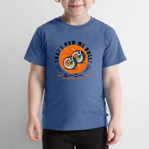 Thats how we roll - Toddler Premium T-Shirt