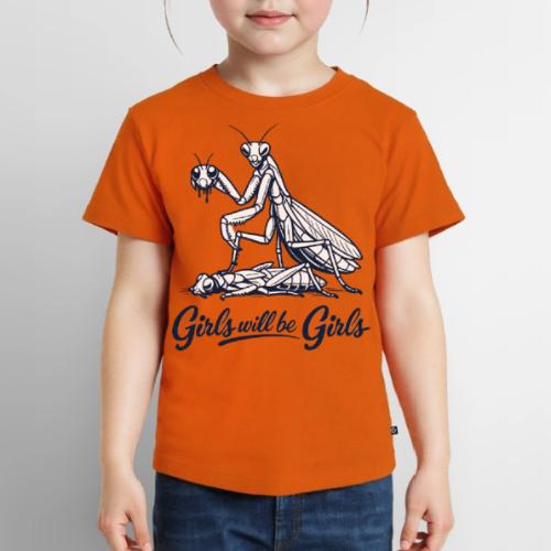 Girls Will Be Girls Praying Mantis Humor - Toddler Premium T-Shirt