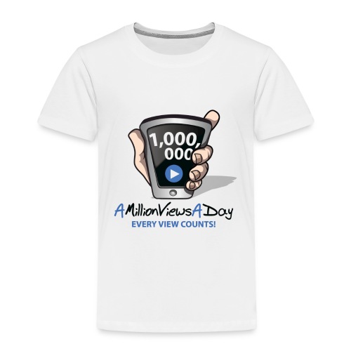 AMillionViewsADay - every view counts! - Toddler Premium T-Shirt