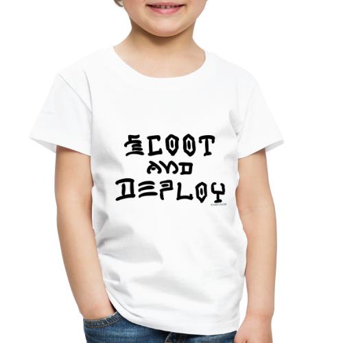 Scoot and Deploy - Toddler Premium T-Shirt
