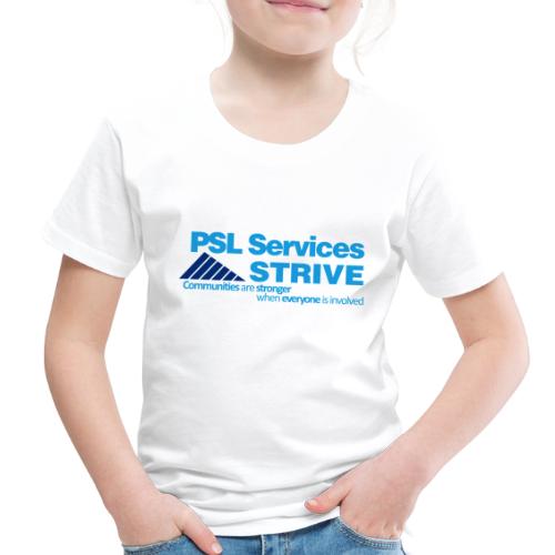 PSL Services/STRIVE - Toddler Premium T-Shirt