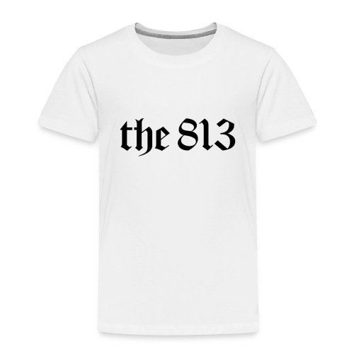 The 813 in Black Lettering - Toddler Premium T-Shirt