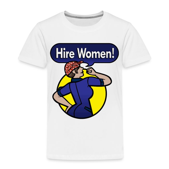 "Hire Women!" Kid's T-Shirt