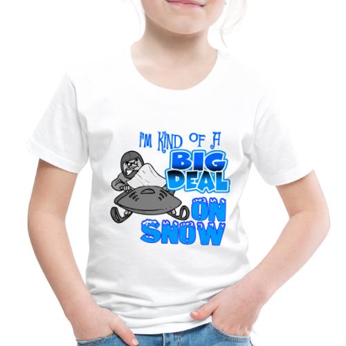 Big Deal on Snow - Toddler Premium T-Shirt