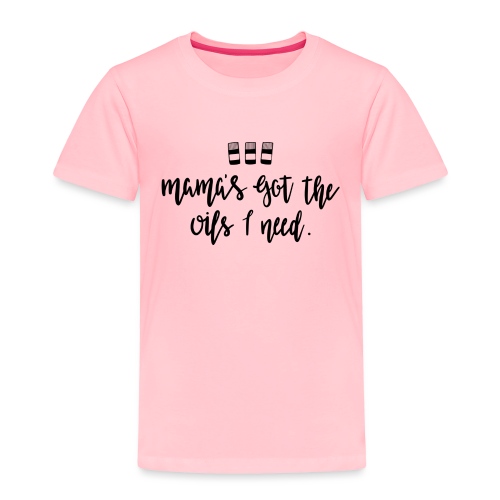 MamasGotOils TeeShirt - Toddler Premium T-Shirt