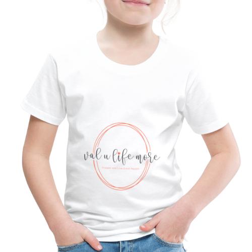 Val U Life More logo - Toddler Premium T-Shirt