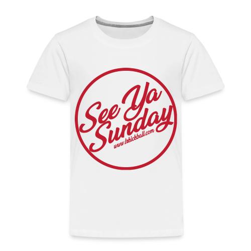 See Ya Sunday RED - Toddler Premium T-Shirt