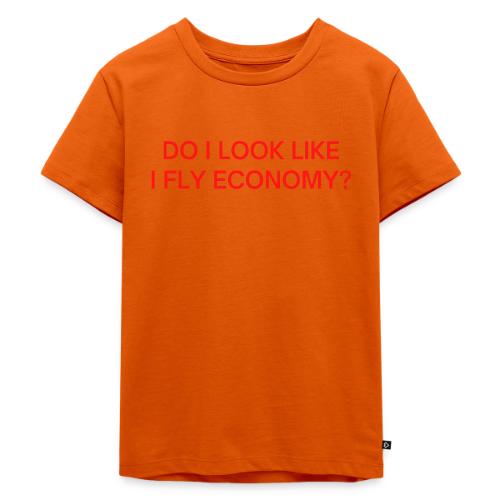 Do I Look Like I Fly Economy? (in red letters) - Toddler Premium T-Shirt