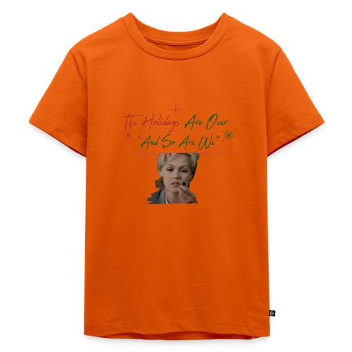 Kelly Taylor Holidays Are Over - Toddler Premium T-Shirt