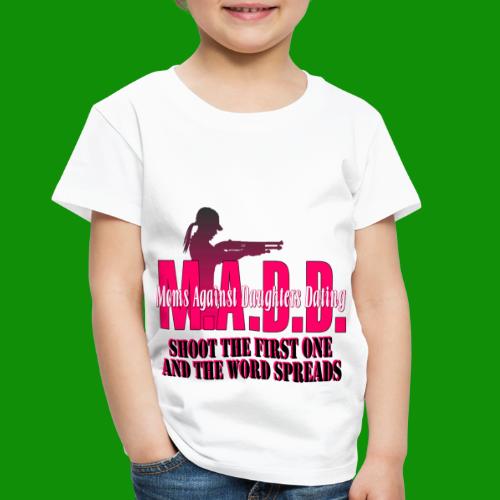 Moms Against Daughters Dating - Toddler Premium T-Shirt