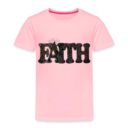 FAITH - Toddler Premium T-Shirt