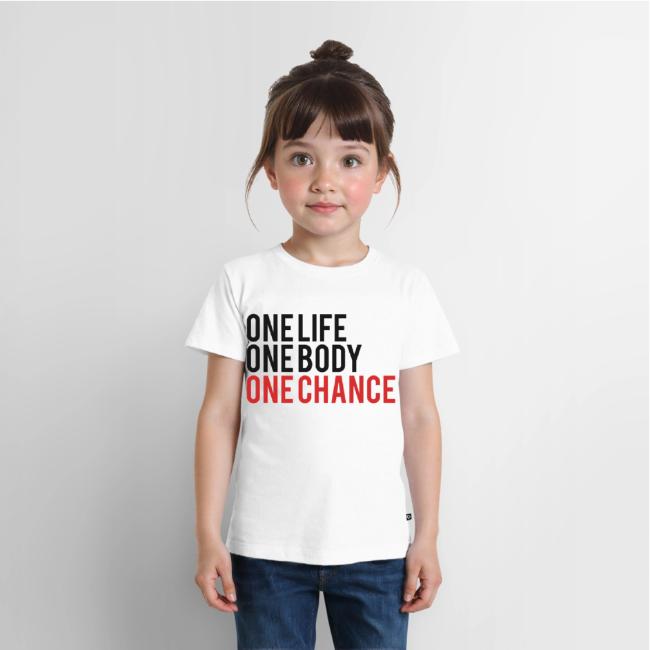 One Life One Body One Chance