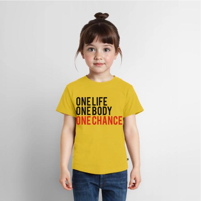 One Life One Body One Chance