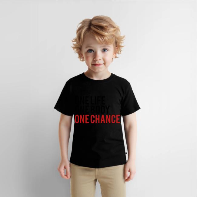 One Life One Body One Chance