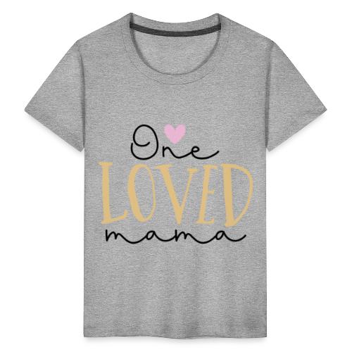 One Loved Mom | Mom And Son T-Shirt - Toddler Premium T-Shirt