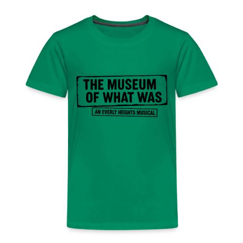 Museum of What Was Logo (Black) - Toddler Premium T-Shirt
