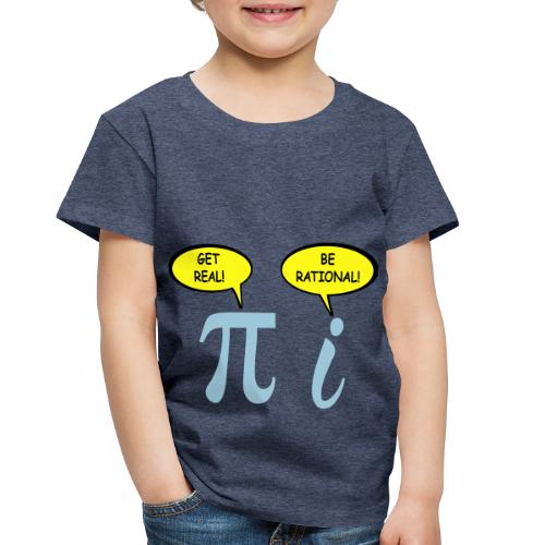 Get real Be rational - Toddler Premium T-Shirt