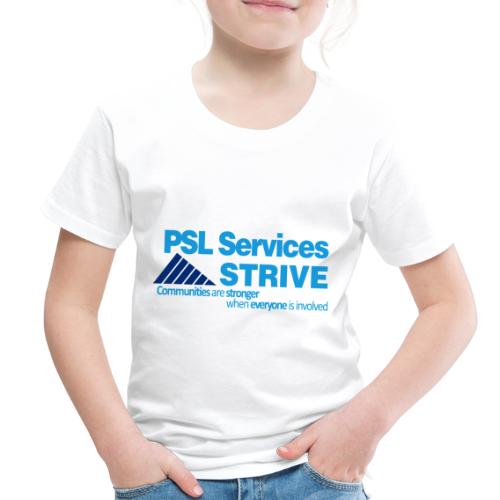 PSL Services/STRIVE - Toddler Premium T-Shirt