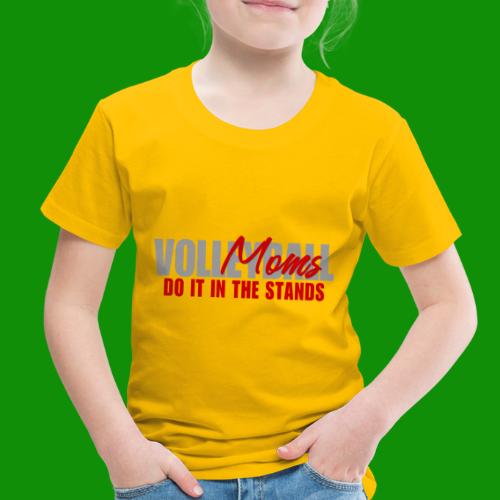 Volleyball Moms - Toddler Premium T-Shirt