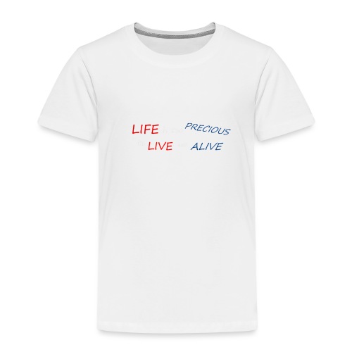 Precious Life - Toddler Premium T-Shirt