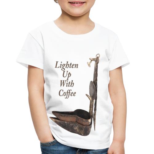 Phoebe Lamp - Lighten Up With Coffee - Toddler Premium T-Shirt