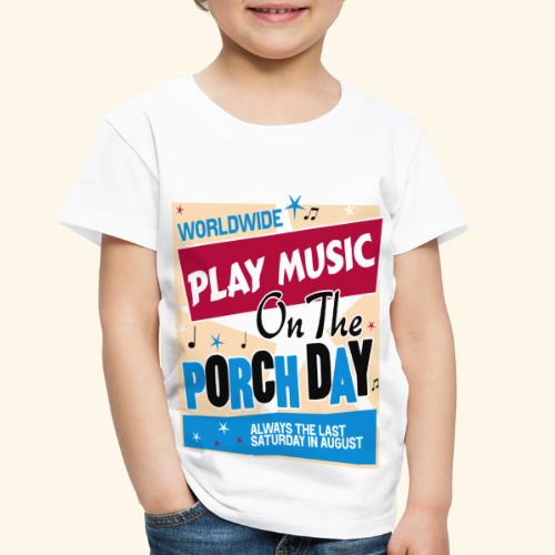 Play Music on the Porch Day - Toddler Premium T-Shirt