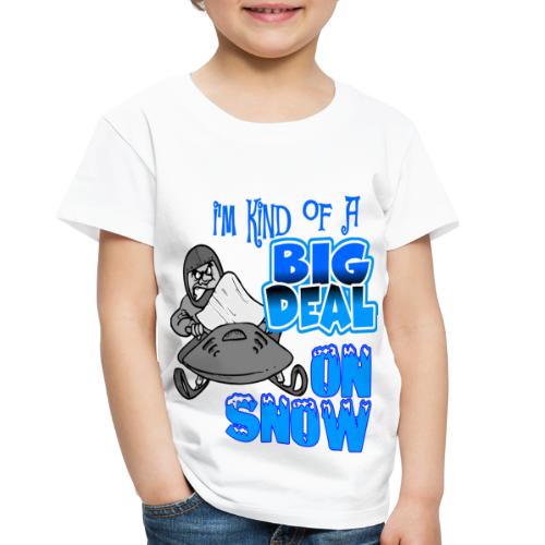 Big Deal on Snow - Toddler Premium T-Shirt