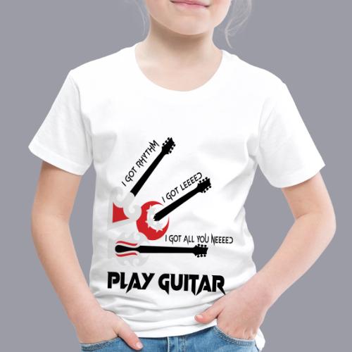PLAY GUITAR - Toddler Premium T-Shirt
