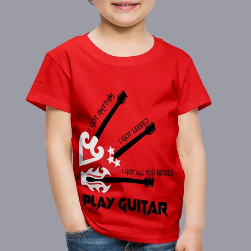 PLAY GUITAR - Toddler Premium T-Shirt