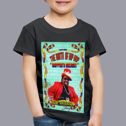 THE BIRTH OF HIP HOP RAPPER'S DELIGHT - Toddler Premium T-Shirt