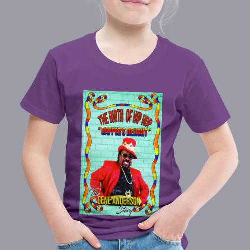 THE BIRTH OF HIP HOP RAPPER'S DELIGHT - Toddler Premium T-Shirt