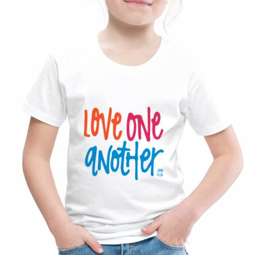 Love one another - Toddler Premium T-Shirt