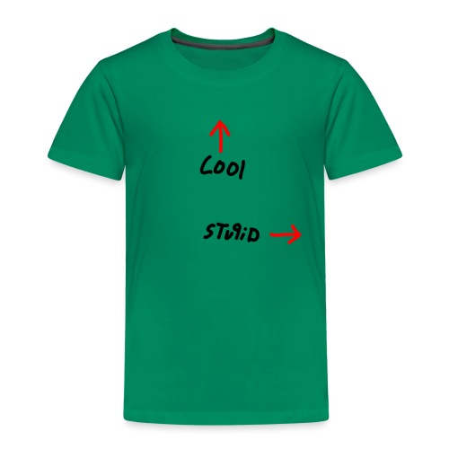 Cool Vs. Stupid - Toddler Premium T-Shirt