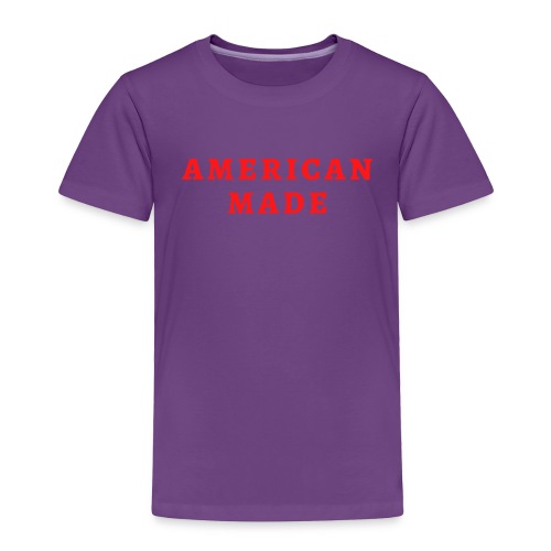 AMERICAN MADE (in red letters) - Toddler Premium T-Shirt