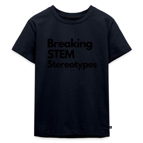 Breaking STEM Stereotypes - Toddler Premium T-Shirt