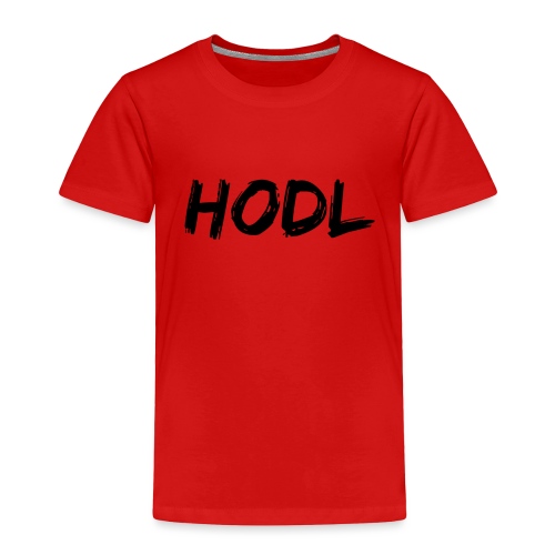 HODL - Toddler Premium T-Shirt