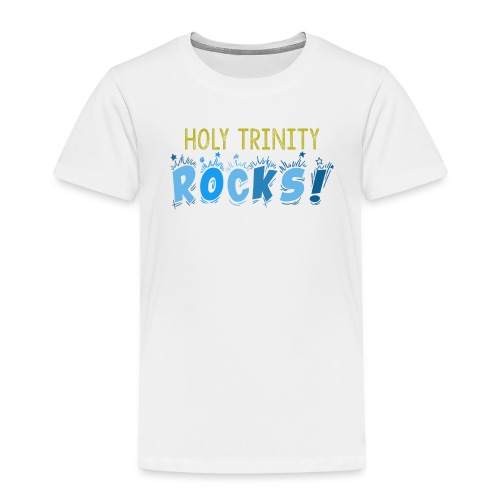 Holy Trinity rocks - Toddler Premium T-Shirt