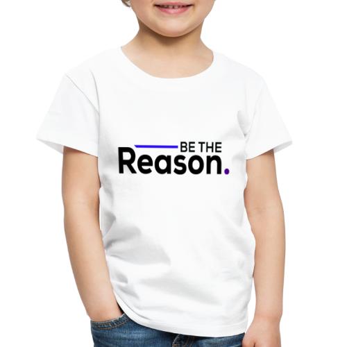 Be the Reason Logo (Black) - Toddler Premium T-Shirt