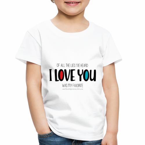 I love you - Toddler Premium T-Shirt