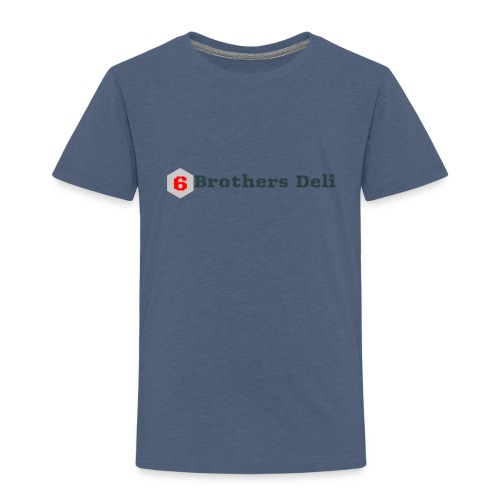 6 Brothers Deli - Toddler Premium T-Shirt