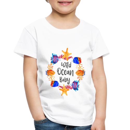 Wild ocean baby - Toddler Premium T-Shirt