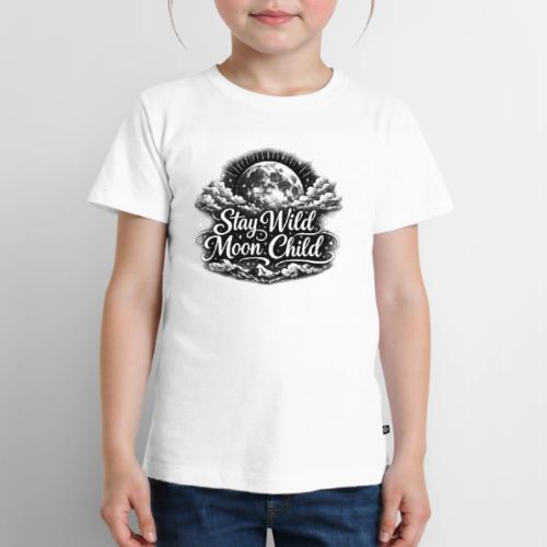 Stay Wild Moon Child - Toddler Premium T-Shirt