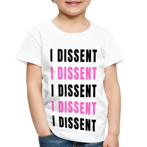 I Dissent (Black) - Toddler Premium T-Shirt
